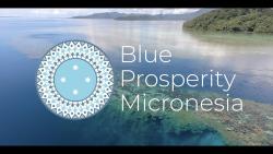 Blue Prosperity Micronesia 1 Year Anniversary